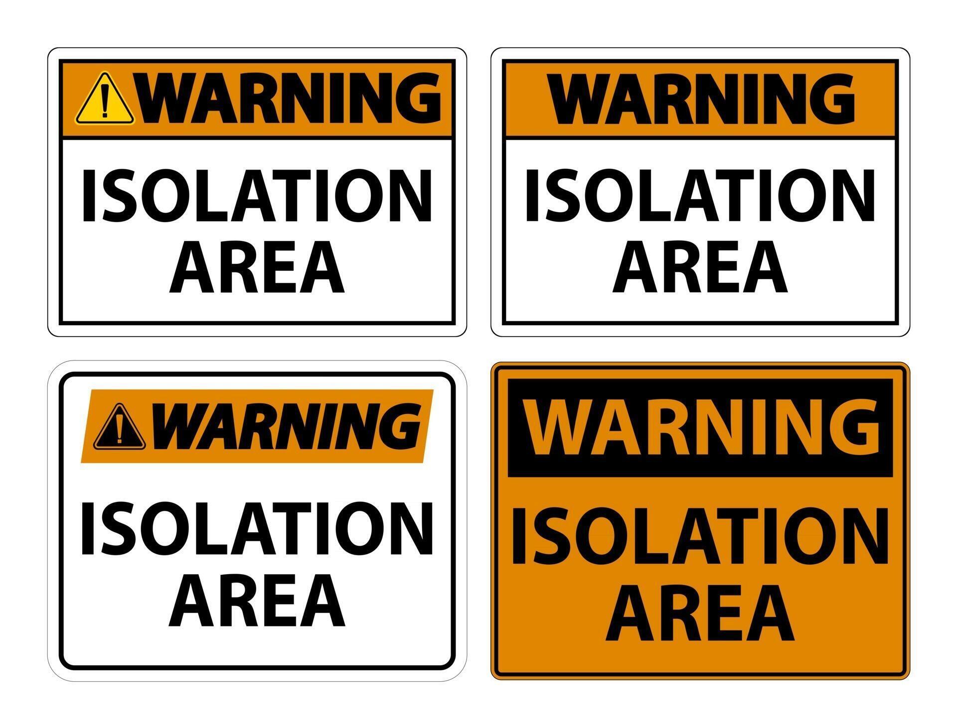 Warning Isolation Area Sign 2981561 Vector Art at Vecteezy
