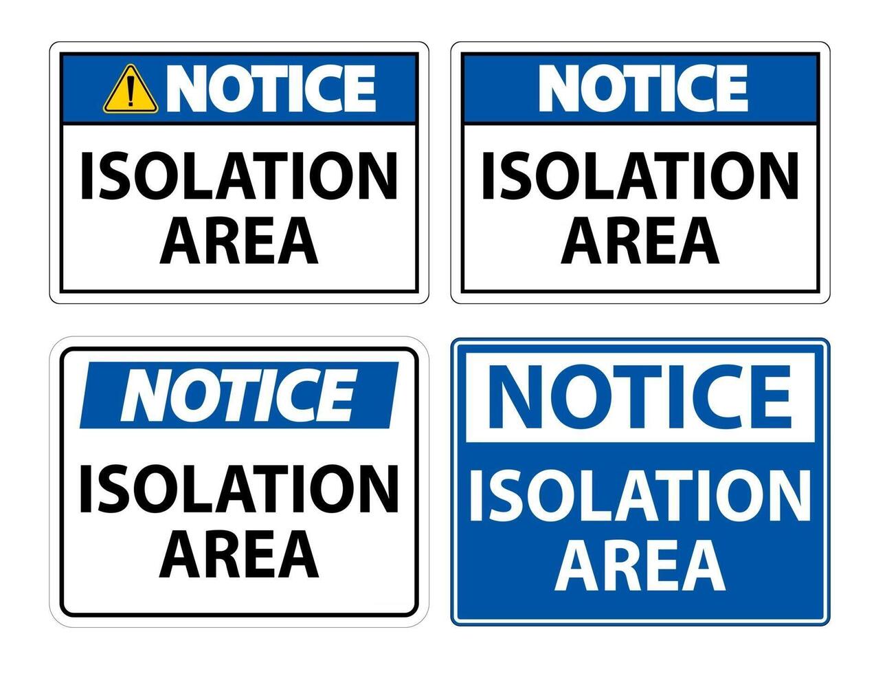 Notice Isolation Area Sign vector