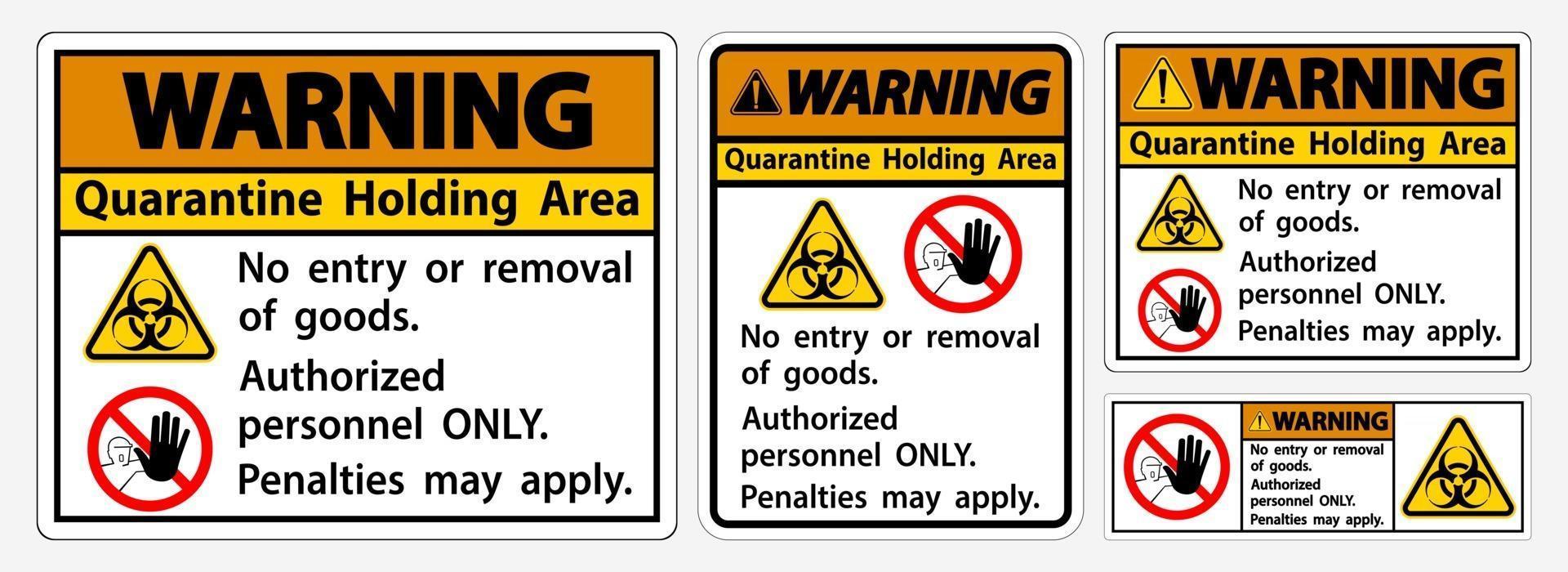 Warning Quarantine Holding Area Sign vector
