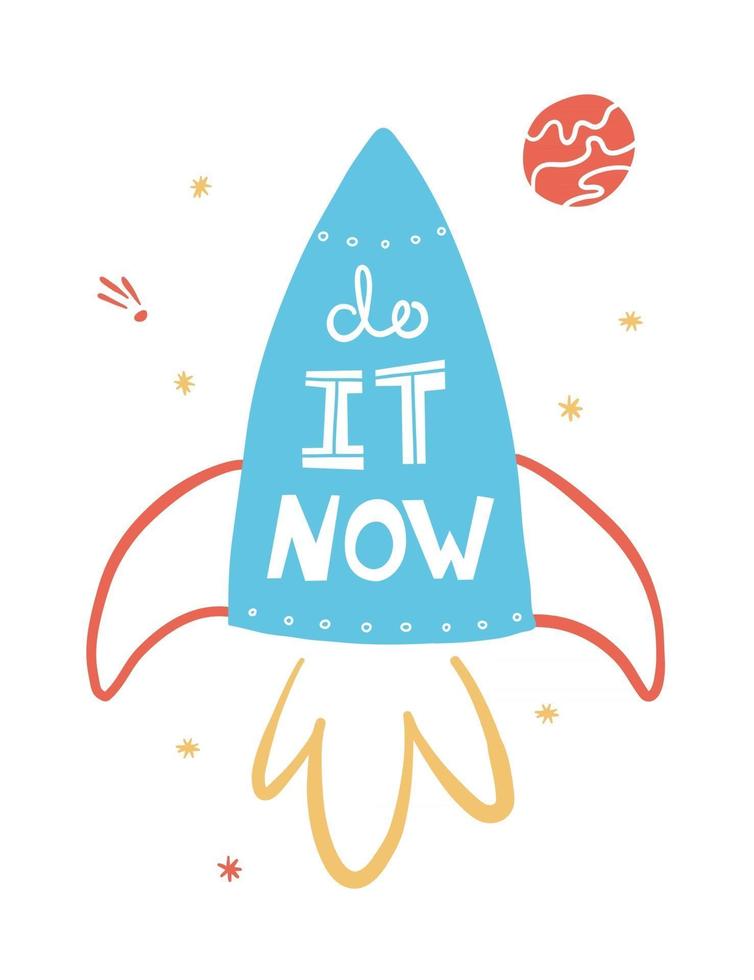 Do it now Motivational phrase. Rocket vector