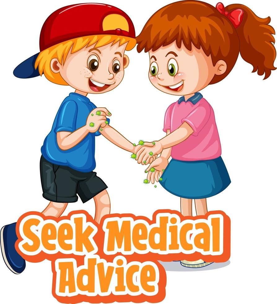 Two kids do not keep social distance with Seek Medical Advice font vector