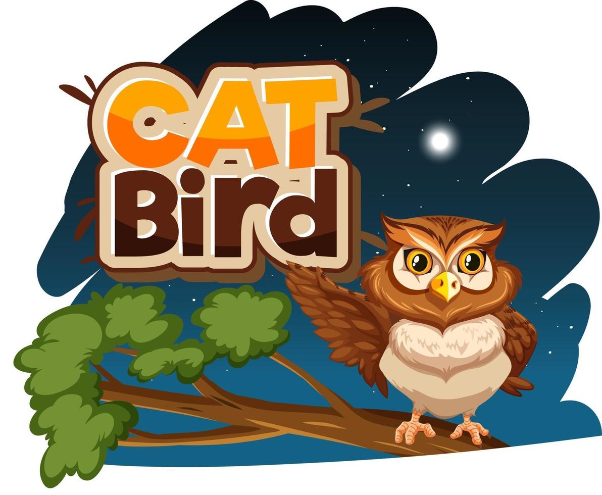 Owl character at night scene with Cat Bird font banner isolated vector