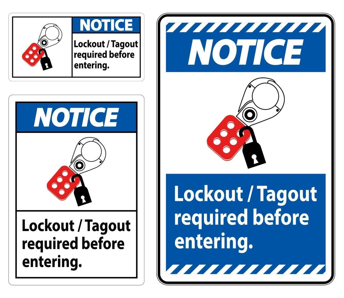 Notice Sign Lockout ,Tagout Required Before Entering vector