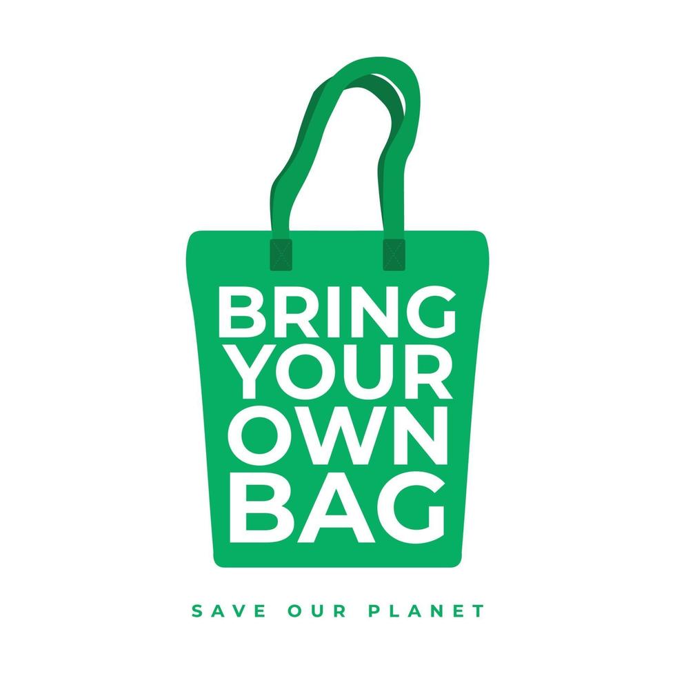 Bring your own bag save our planet concept. vector