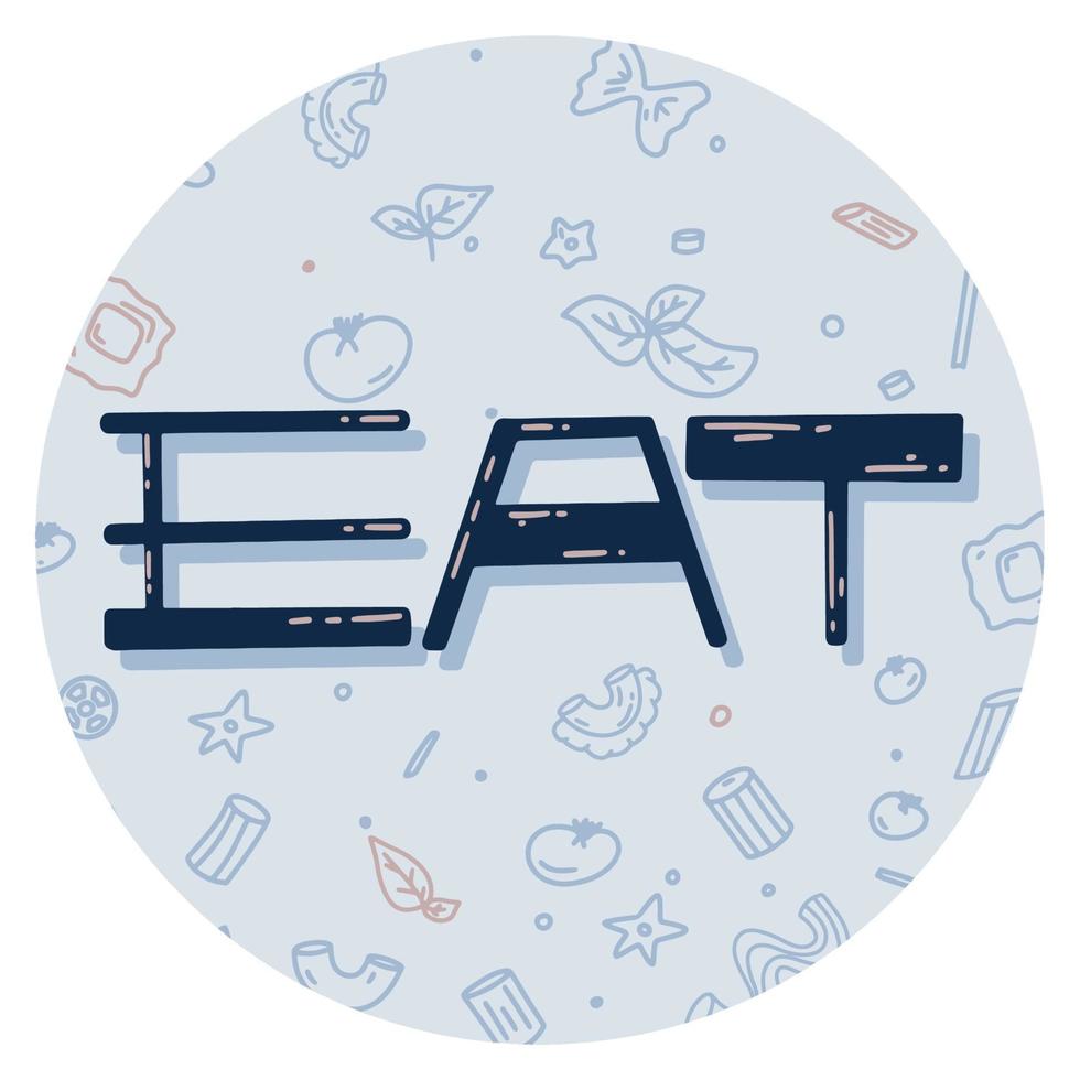 sticker with the word eat and pasta. Vector illustration in flat style