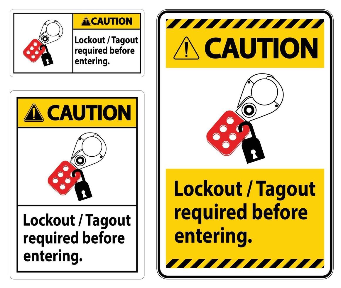 Caution Sign Lockout ,Tagout Required Before Entering vector