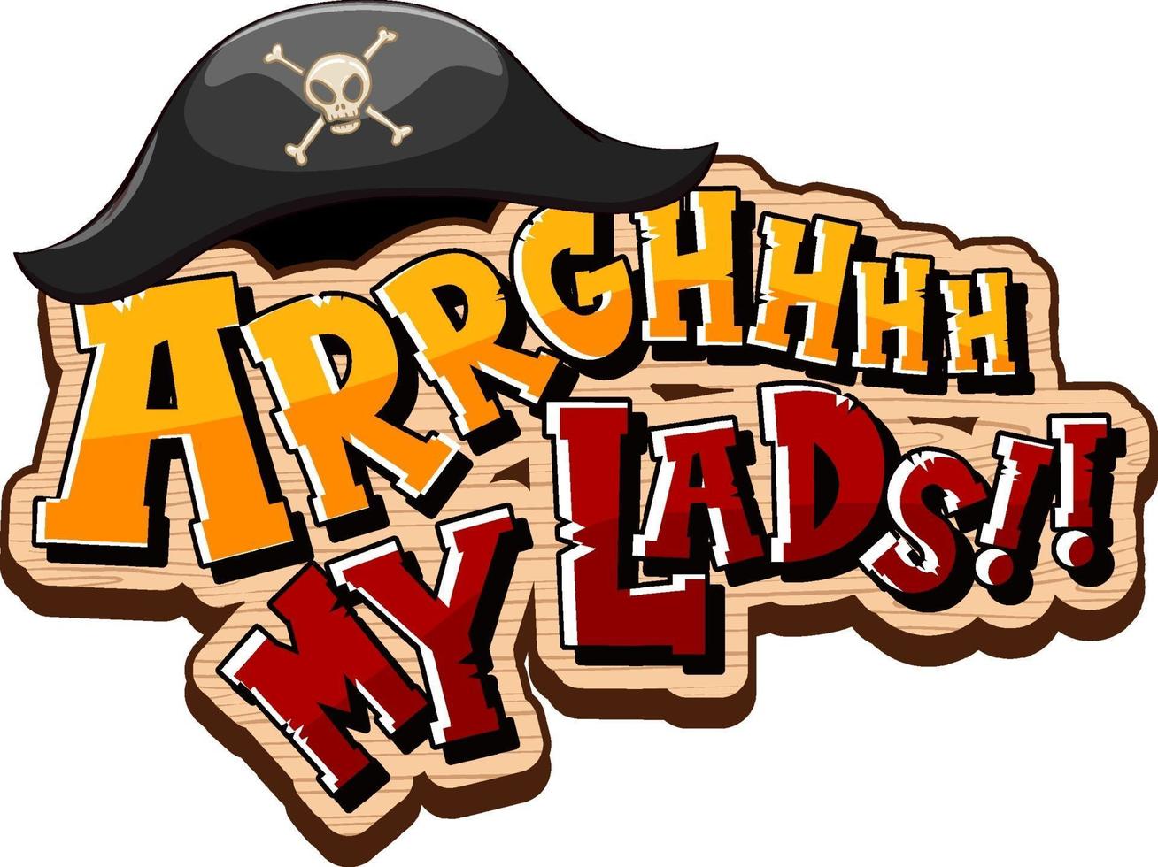 concepto de jerga pirata con el logotipo de frase arrgh my chicos vector