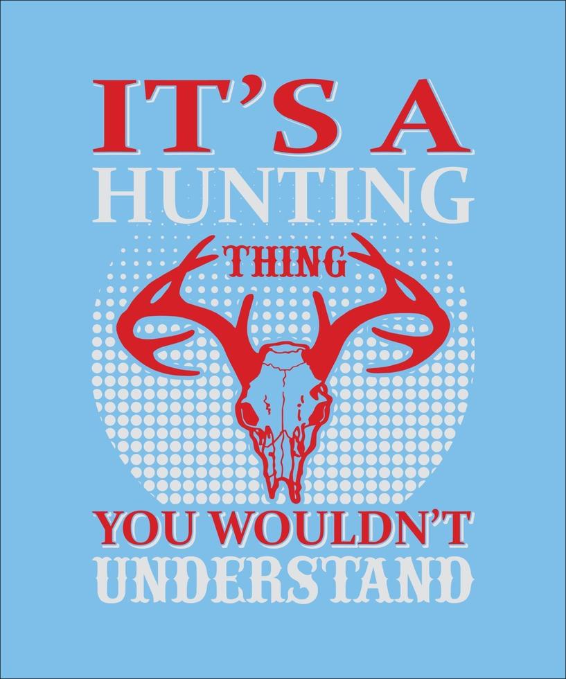 It's a hunting thing vector