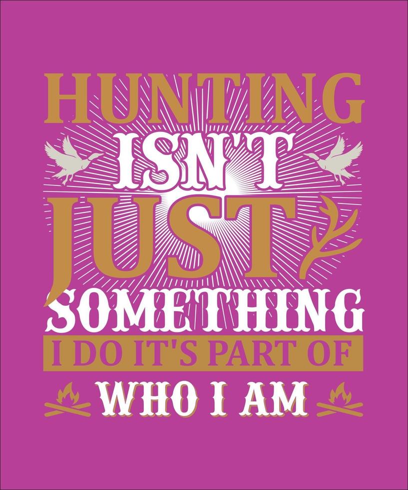 hunting isn't just something i do vector