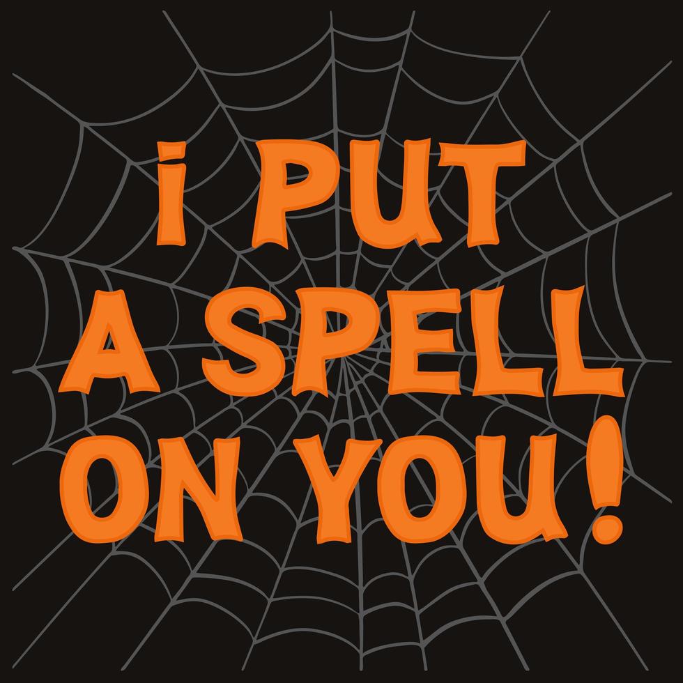 I put a spell on you. Orange lettering and cobweb on dark background vector