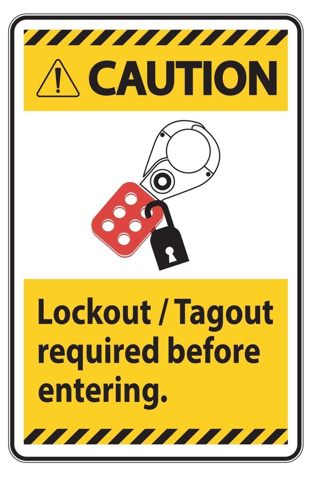 Caution Sign Lockout ,Tagout Required Before Entering vector