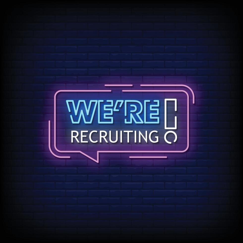 We are Recruiting Neon Signboard On Brick Wall vector