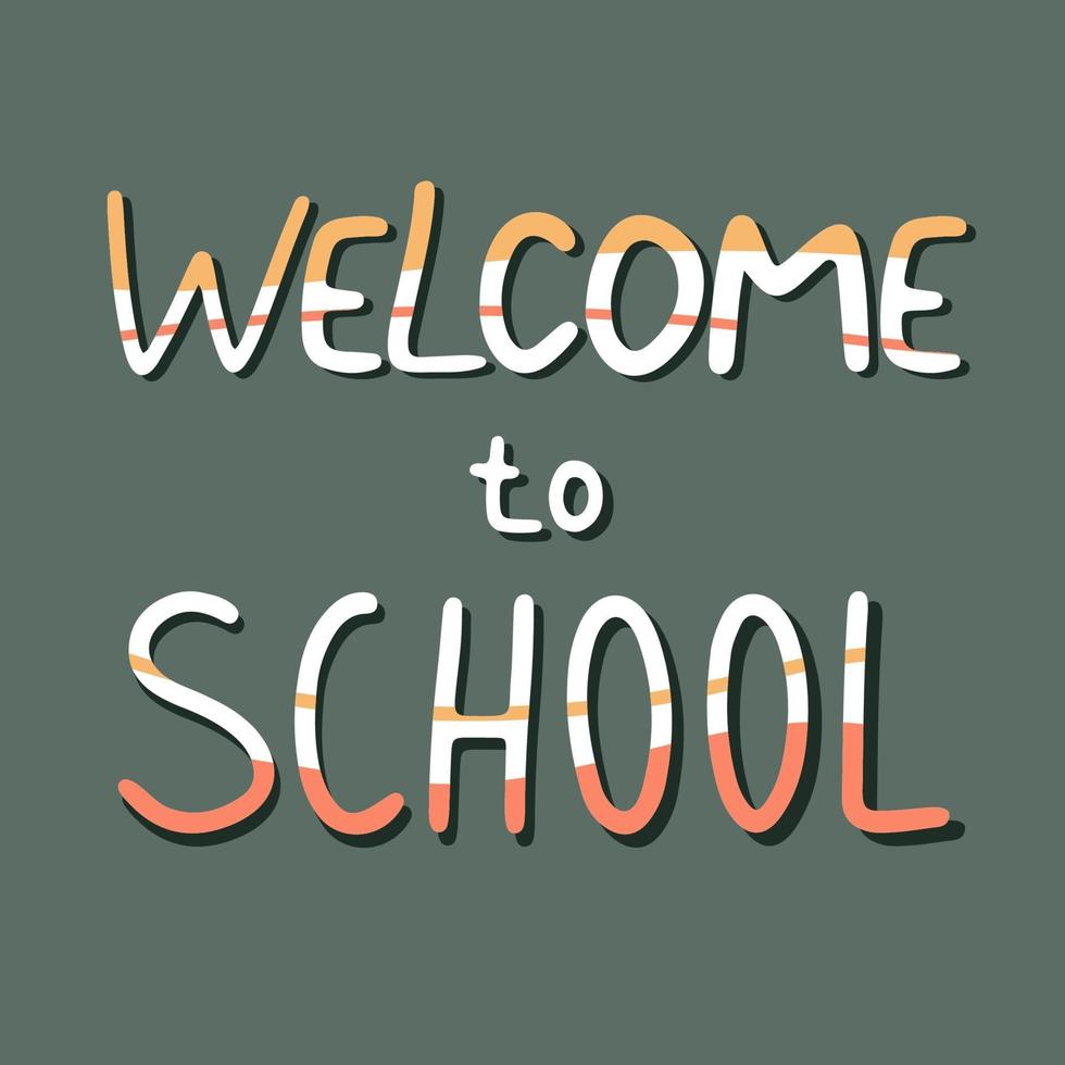 Welcome to school - handwritten lettering vector