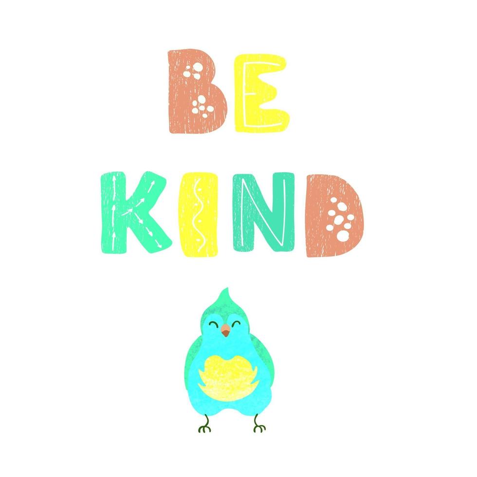 Illustration with bird and hand drawn lettering - Be kind vector
