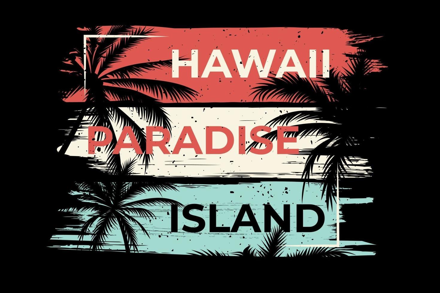 T-shirt hawaii paradise island palm vector