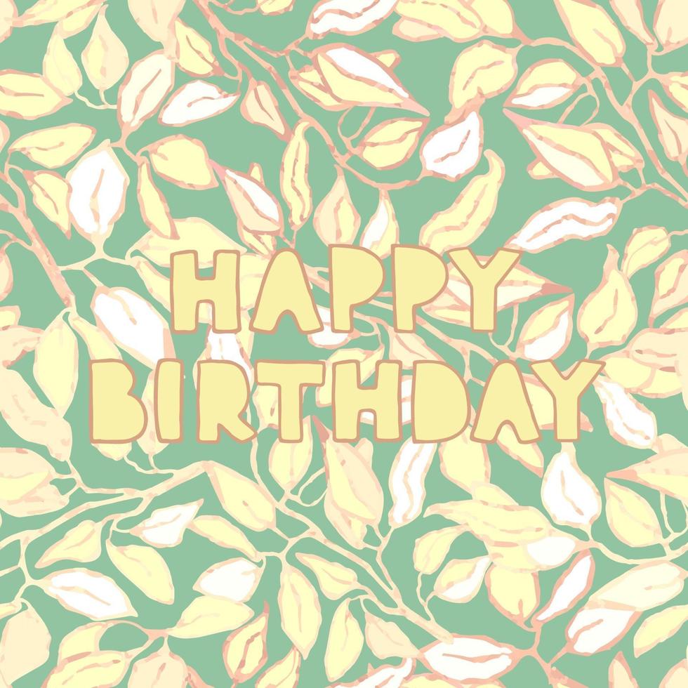 floral greeting card with hand drawn lettering - Happy birthday vector