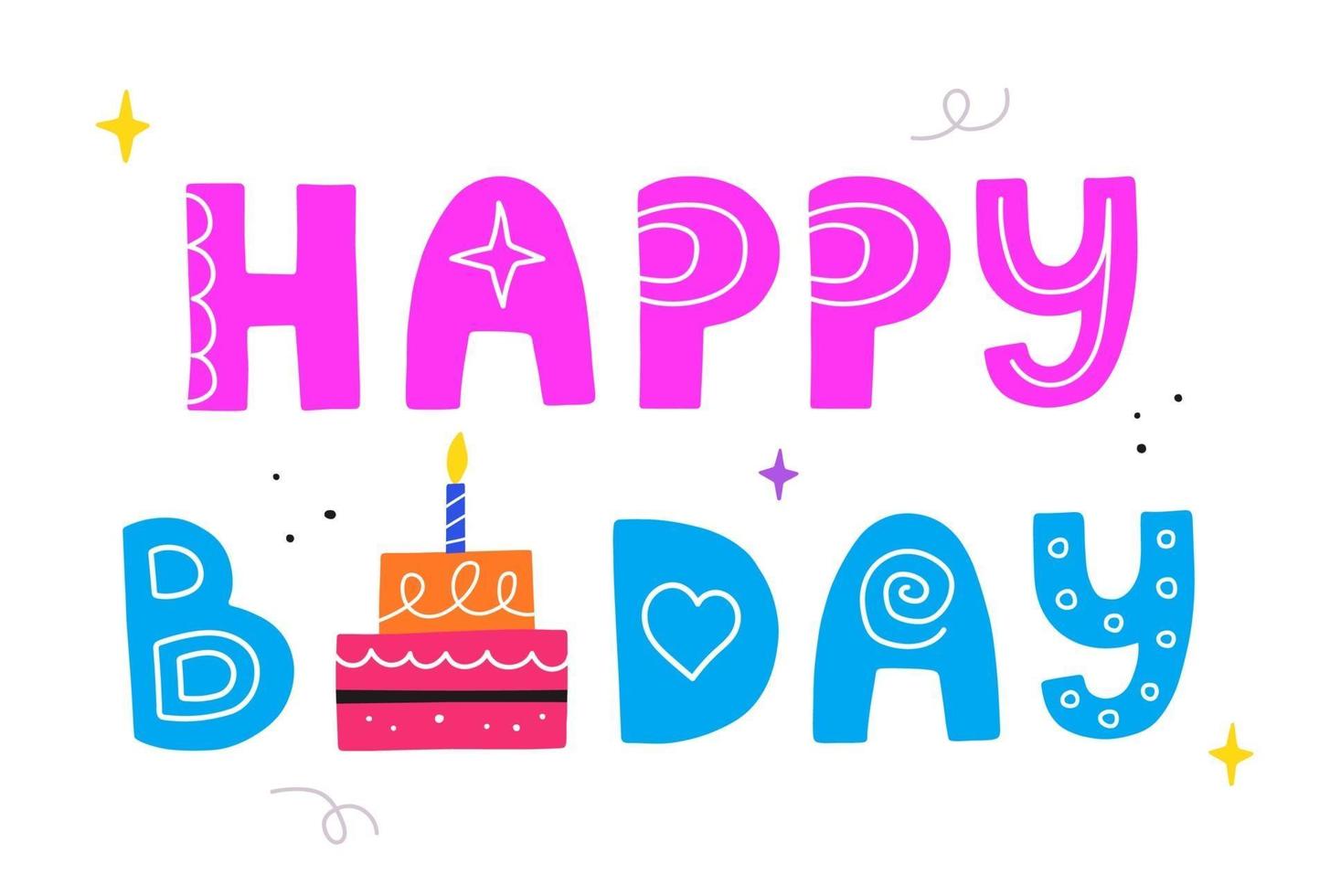 Happy birthday lettering with cake. Happy B-day hand drawn phrase. vector