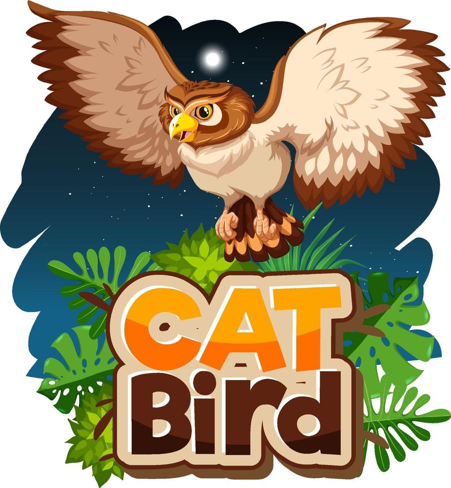 Owl cartoon character at night scene with Cat Bird font vector