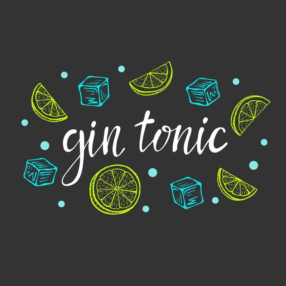Lettering Gin tonic, classic cocktail hand drawn vector illustration