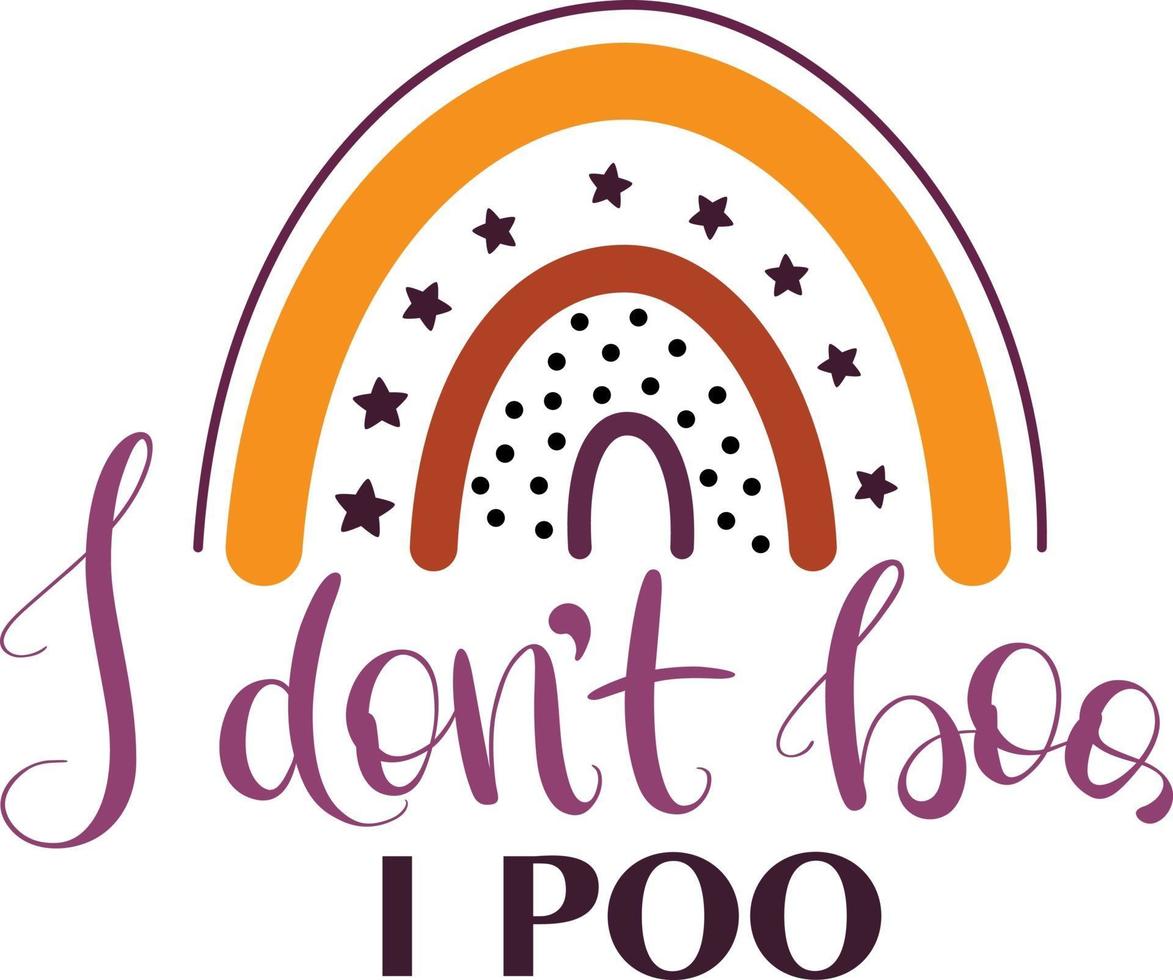 I don't boo i poo - cita divertida de halloween para niños. refranes de los niños. vector