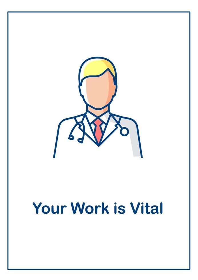 Doctor work is vital greeting card with color icon element vector