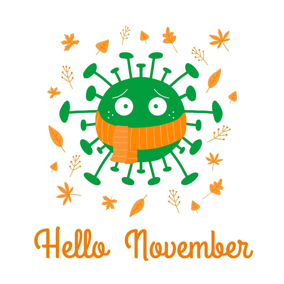 Hello November. Cartoon coronavirus bacteria in orange scarf vector