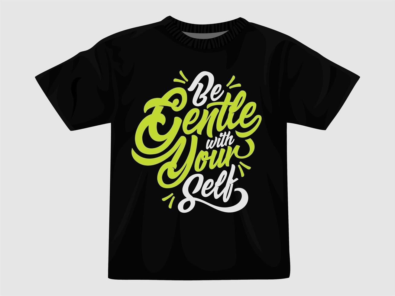 Be gentle typography t shirt ... vector