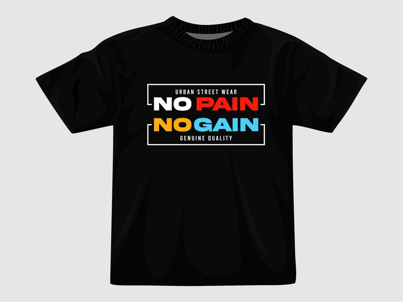 No pain no gain t shirt desig... vector