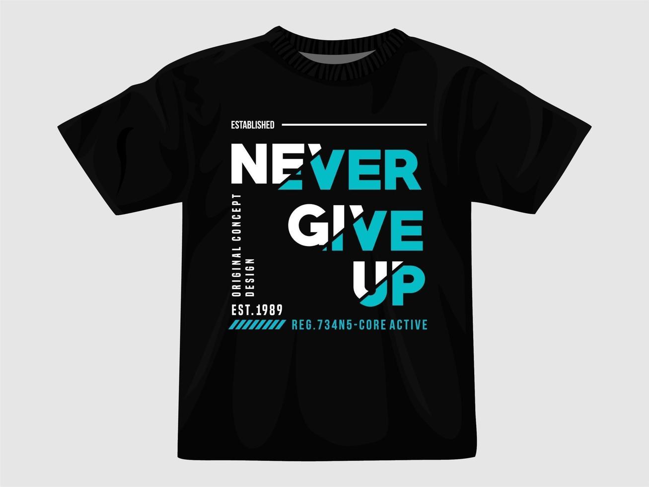 Never give up typography t sh... vector