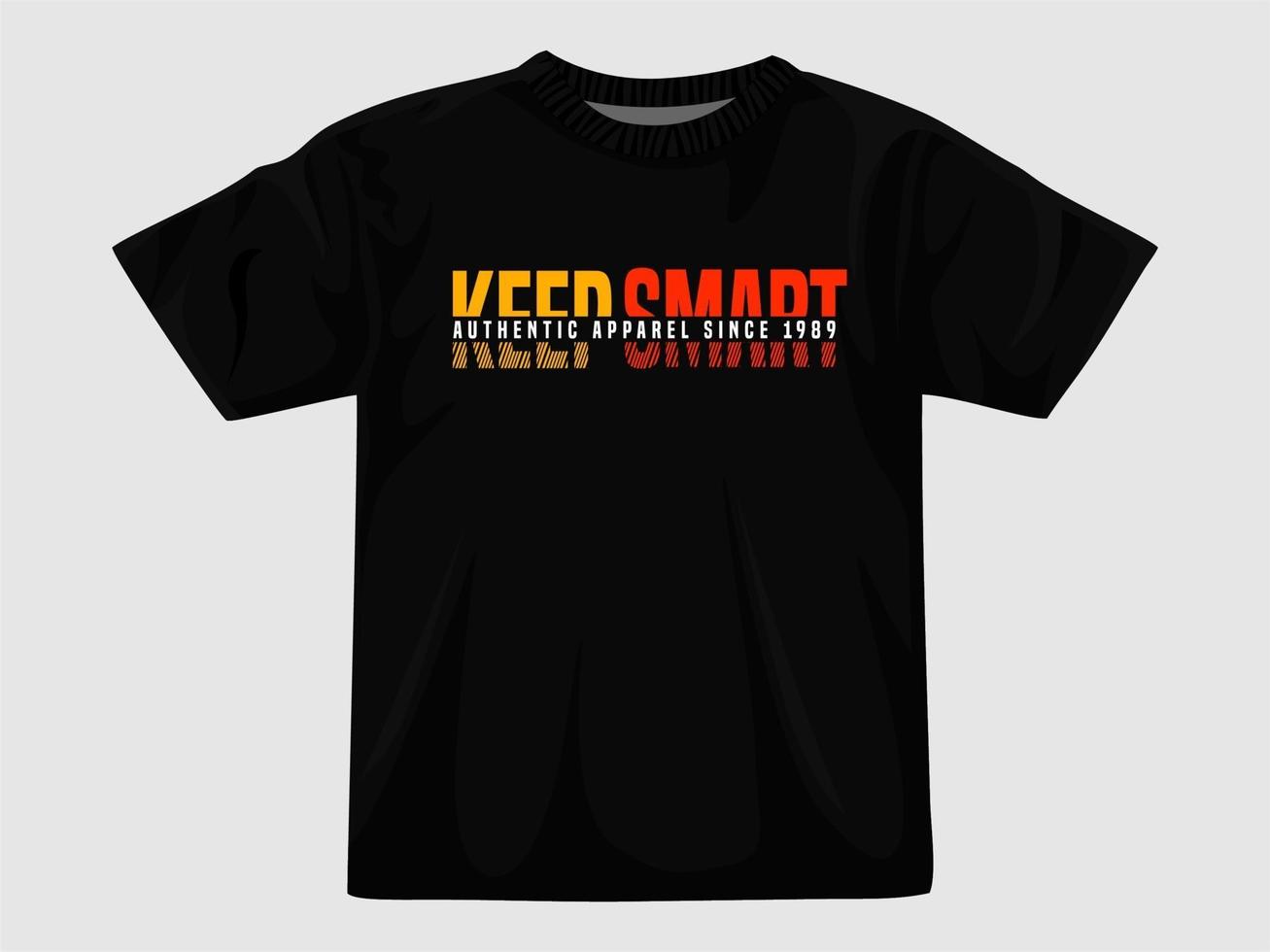 Keep smart typography t shirt... vector