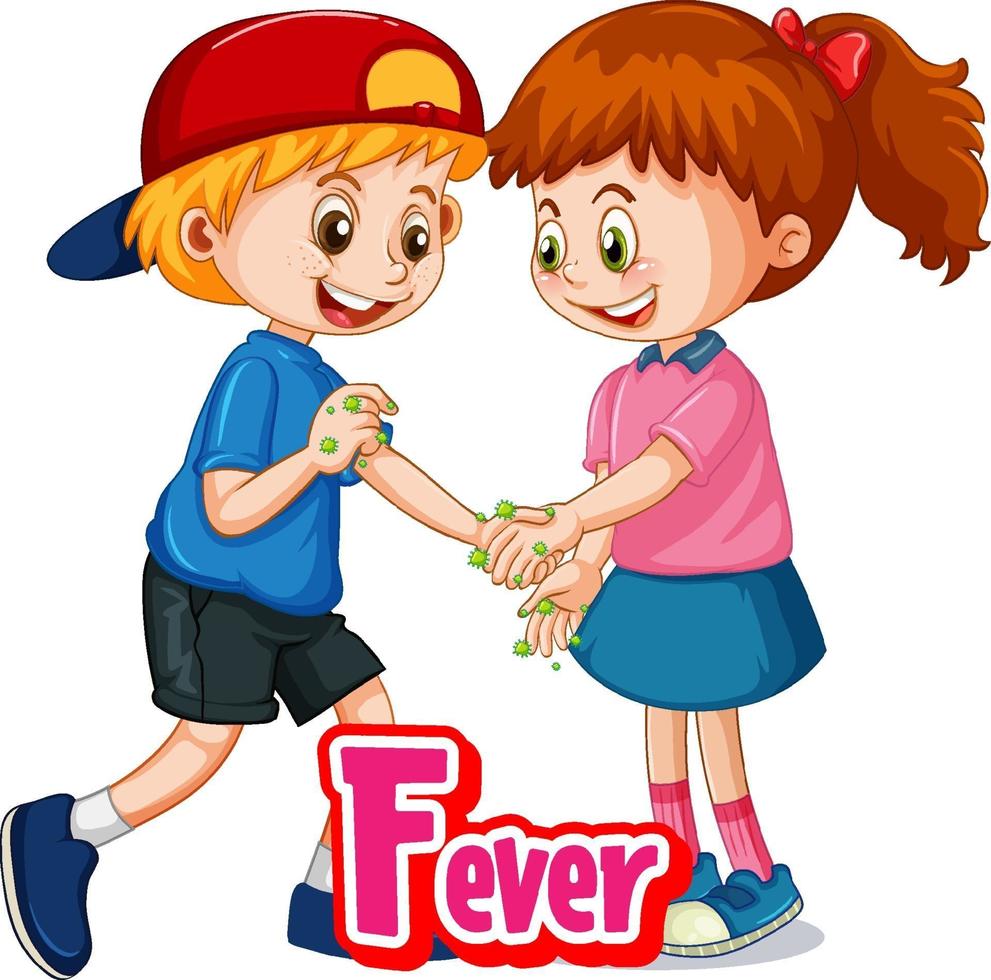 Two kids do not keep social distance with Fever font vector