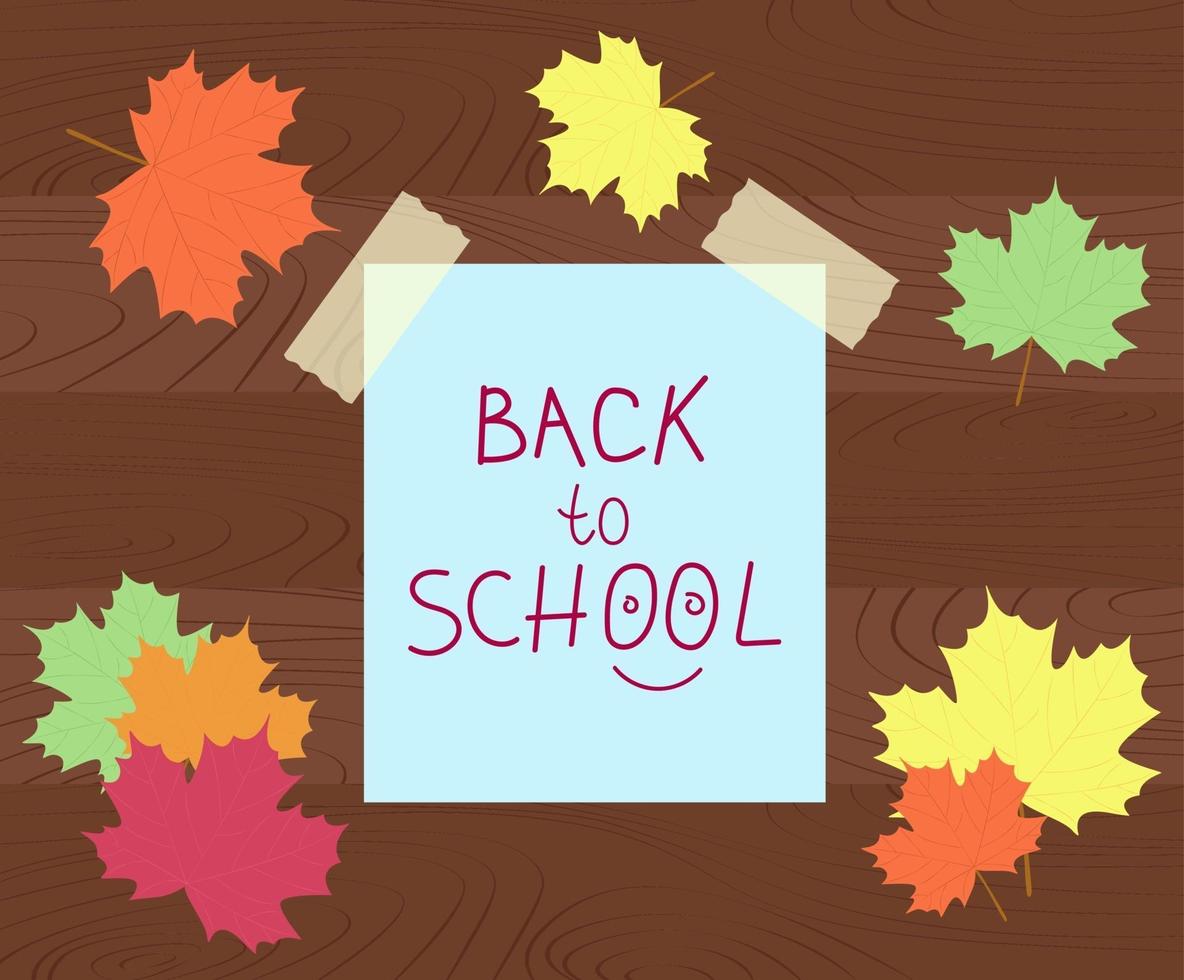 Back to school lettering on sticky note. Maple leaves on wooden table vector