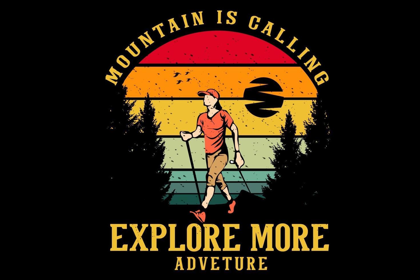 mountain is calling explore more silhouette design vector