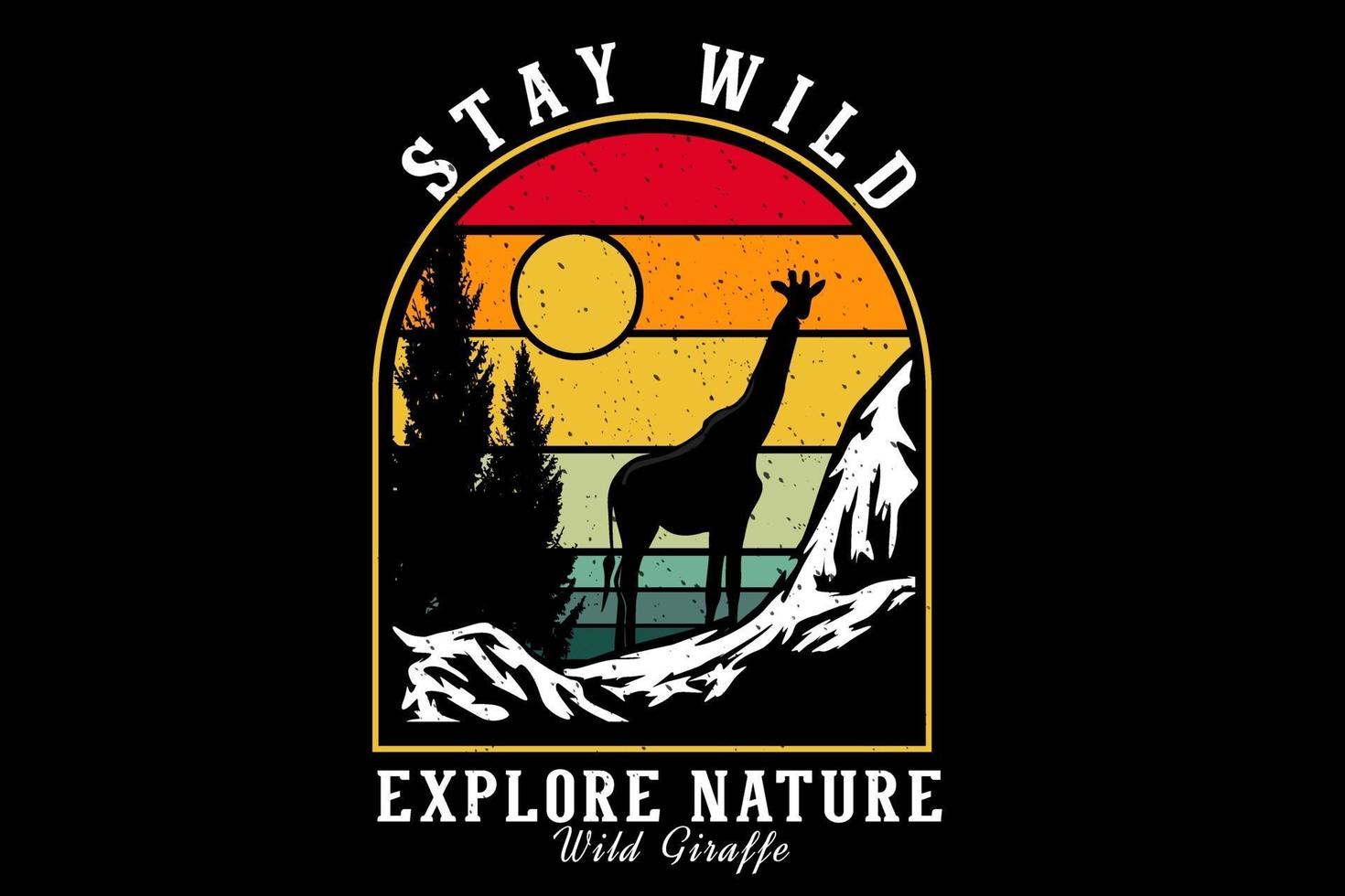 stay wild explore nature silhouette design vector