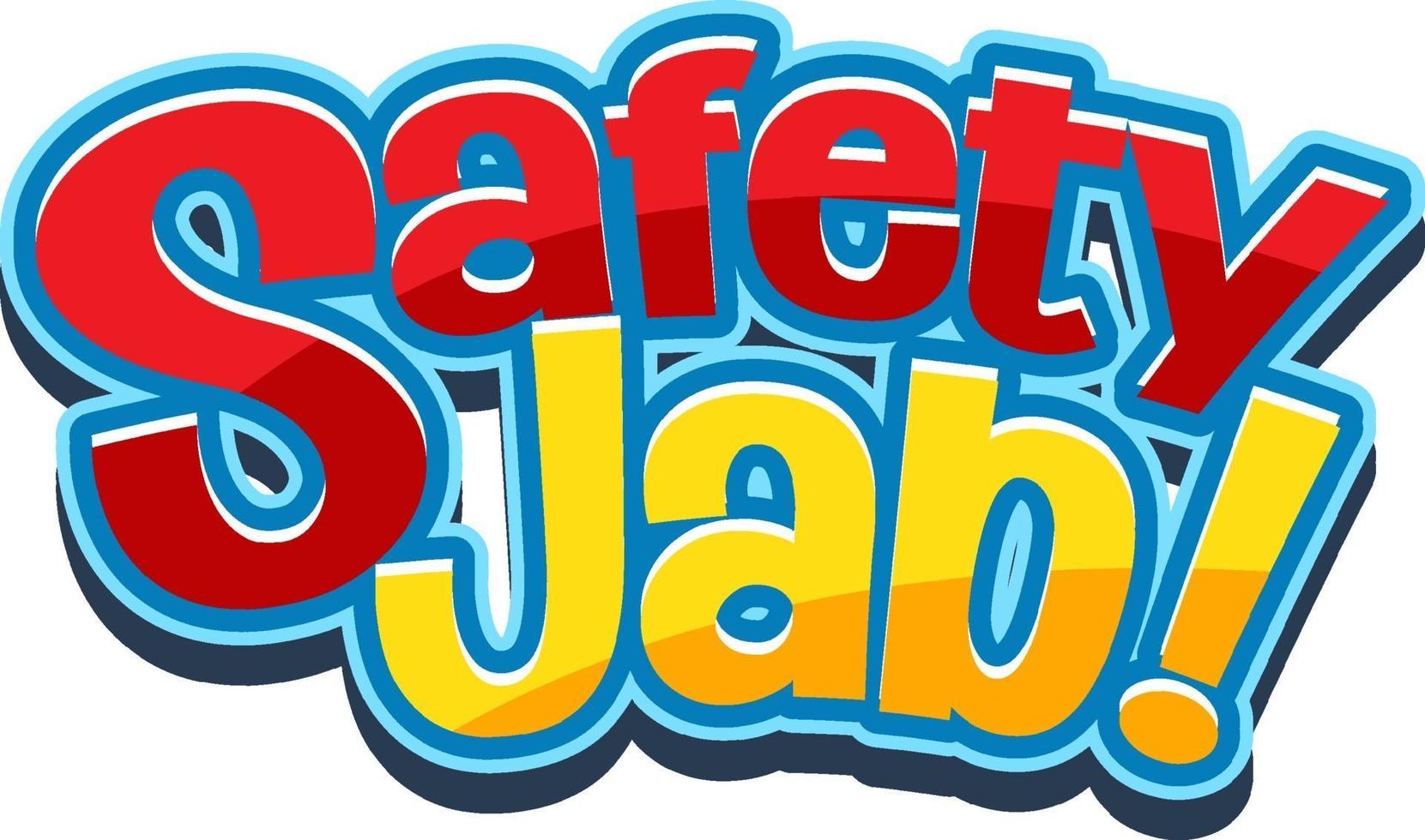 Safety Jab font design banner in cartoon style isolated vector