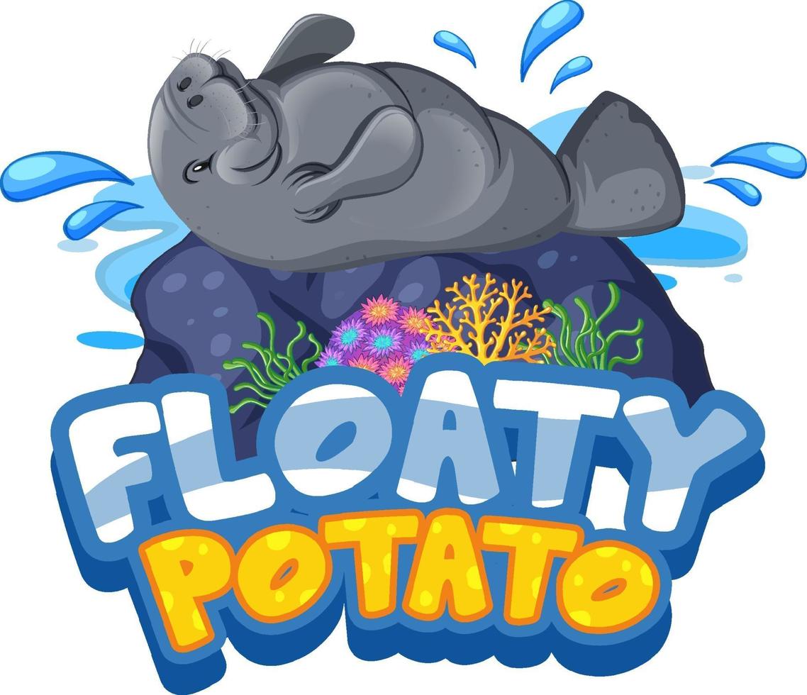 Manatee cartoon character with Floaty Potato font banner isolated vector