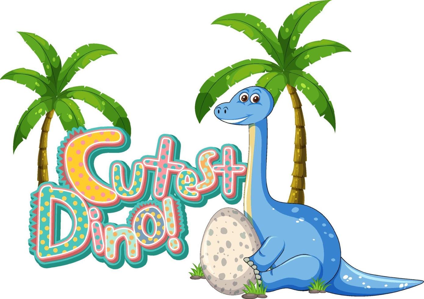 Cute dinosaur cartoon character with cutest dino font banner vector