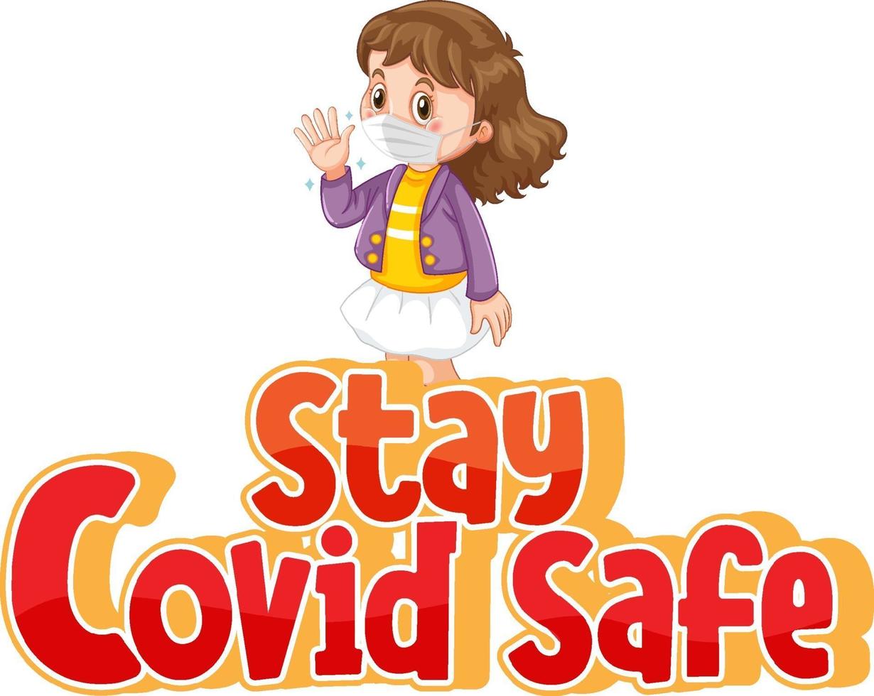 Stay Covid Safe font with a girl wearing medical mask vector