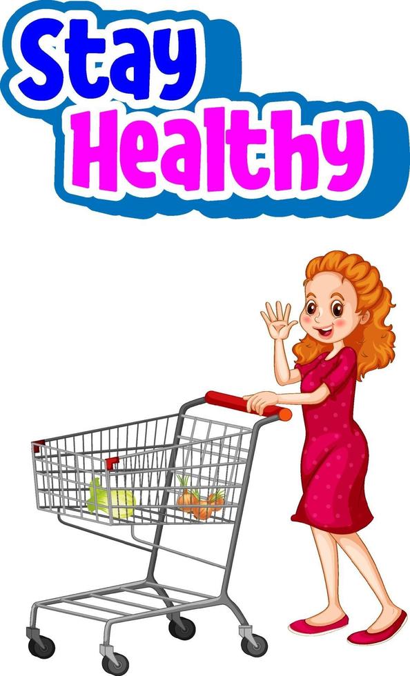 Stay Healthy font with a woman standing with shopping cart isolated vector