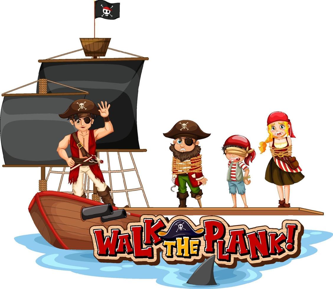 Walk the plank font banner with pirate character on the pirate ship vector