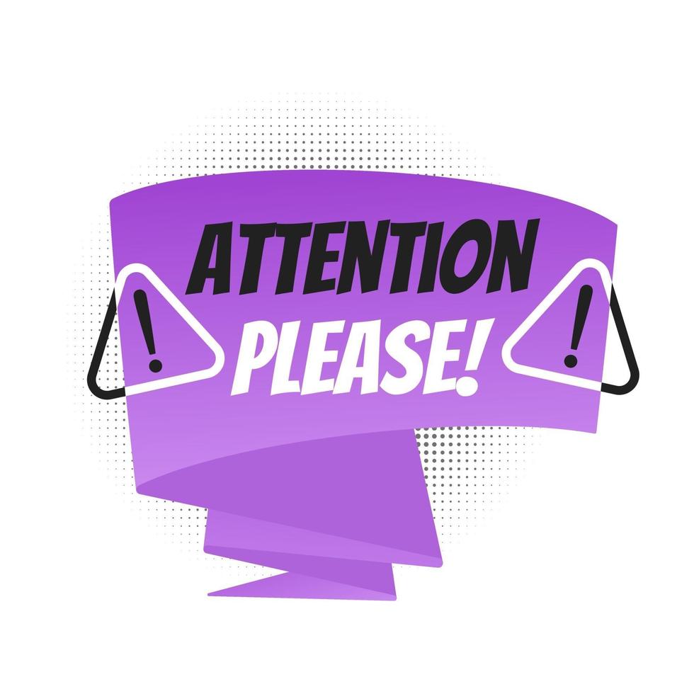 Attention please big banner ribbon speech bubble. vector