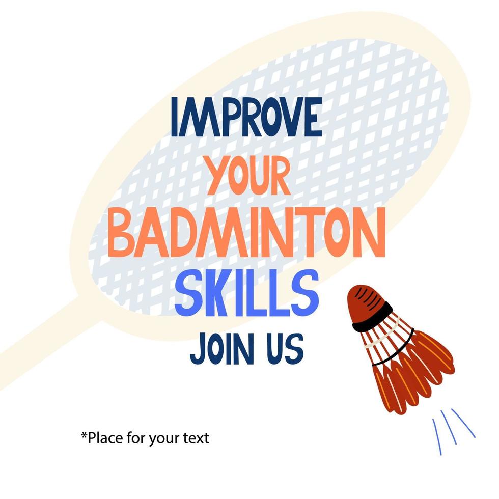 Improve your badminton skills, join us lettering. Sport poster vector