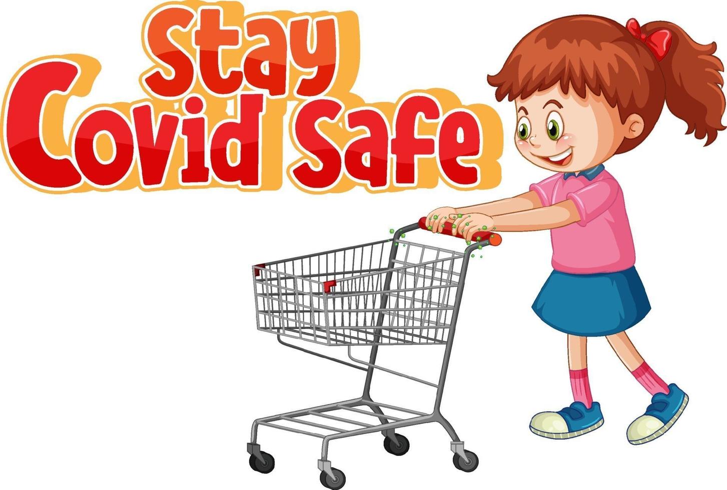 Stay Covid Safe Font con una niña de pie junto al carrito de la compra. vector