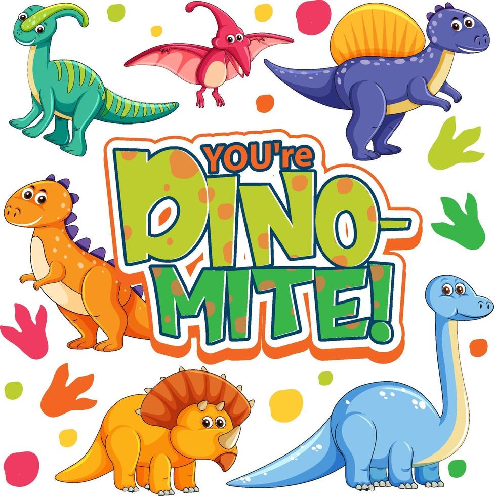 Cute Dinosaurs Cartoon Character with You're Dino Mite Font Banner vector