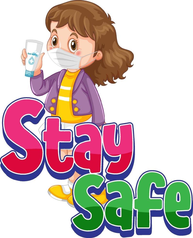 Stay Safe font with a girl wearing mask cartoon character isolated vector