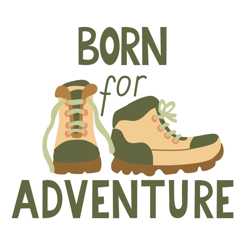 Born for adventure poster with hiking boots and lettering vector