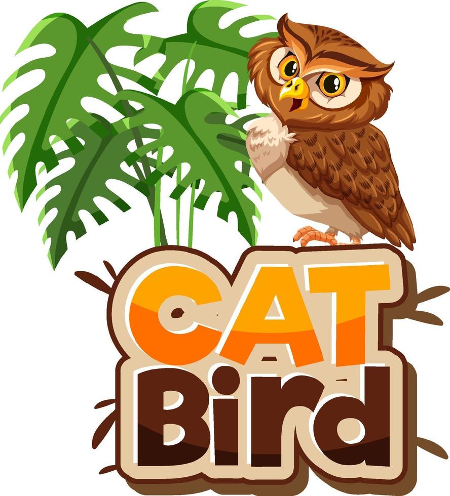 Owl cartoon character with Cat Bird font banner isolated vector