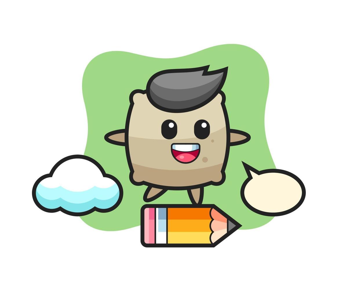 sack mascot illustration riding on a giant pencil vector