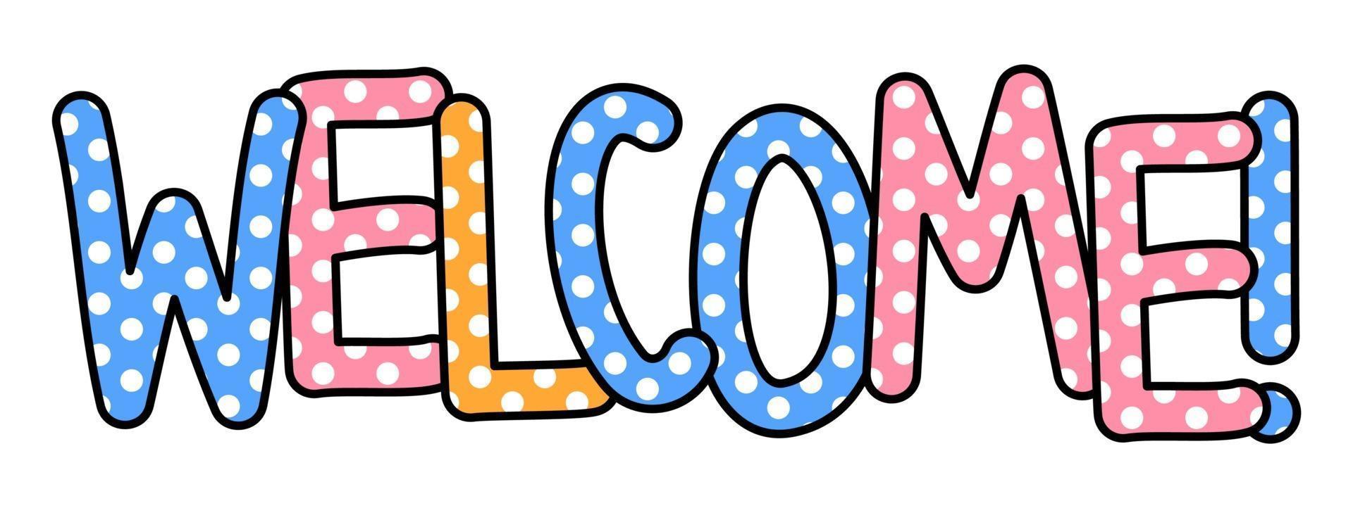 Welcome Polka Dot Greeting Expressive Text Title vector