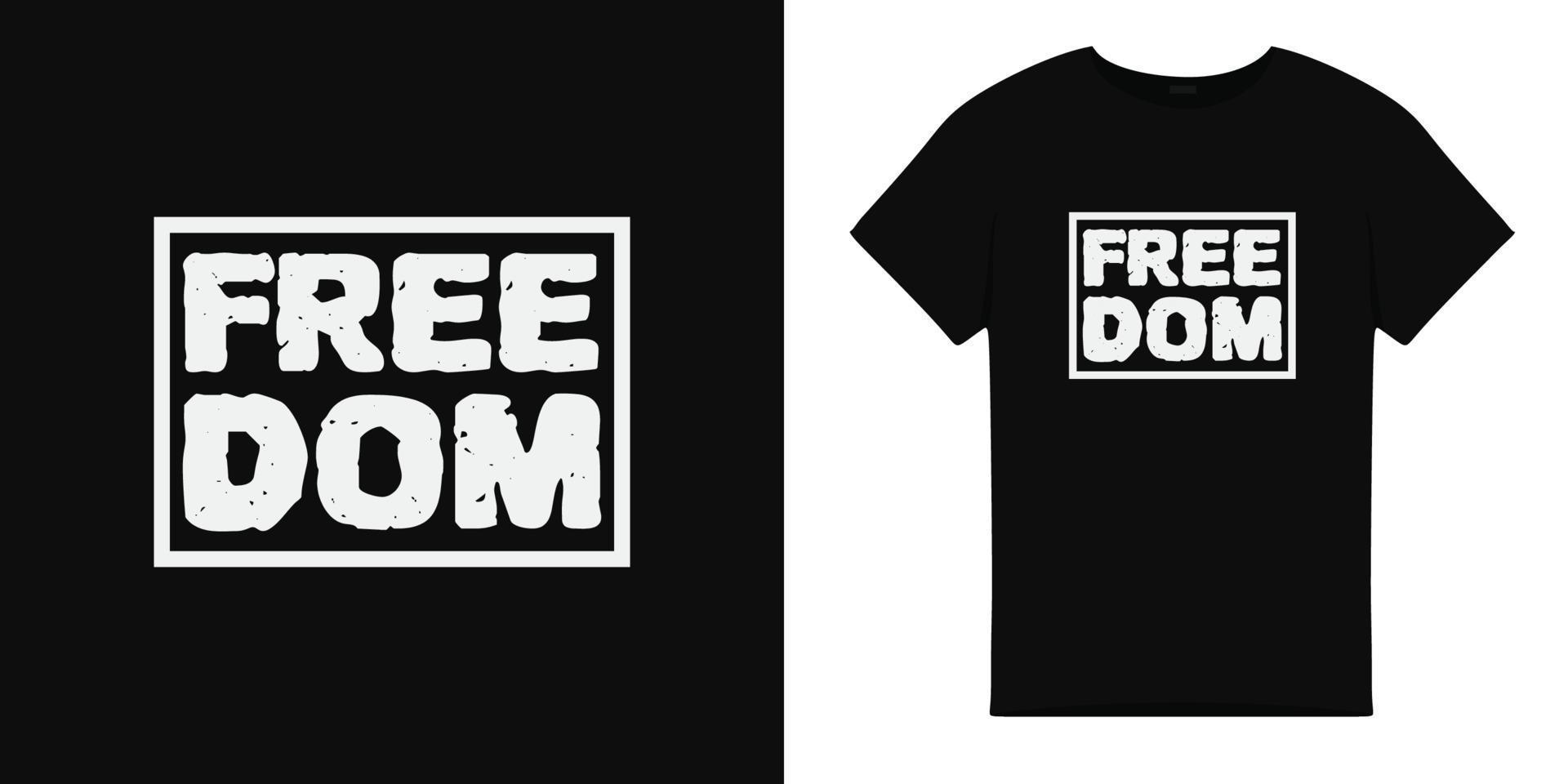 T shirt illustration with freedom word. typography illustration vector